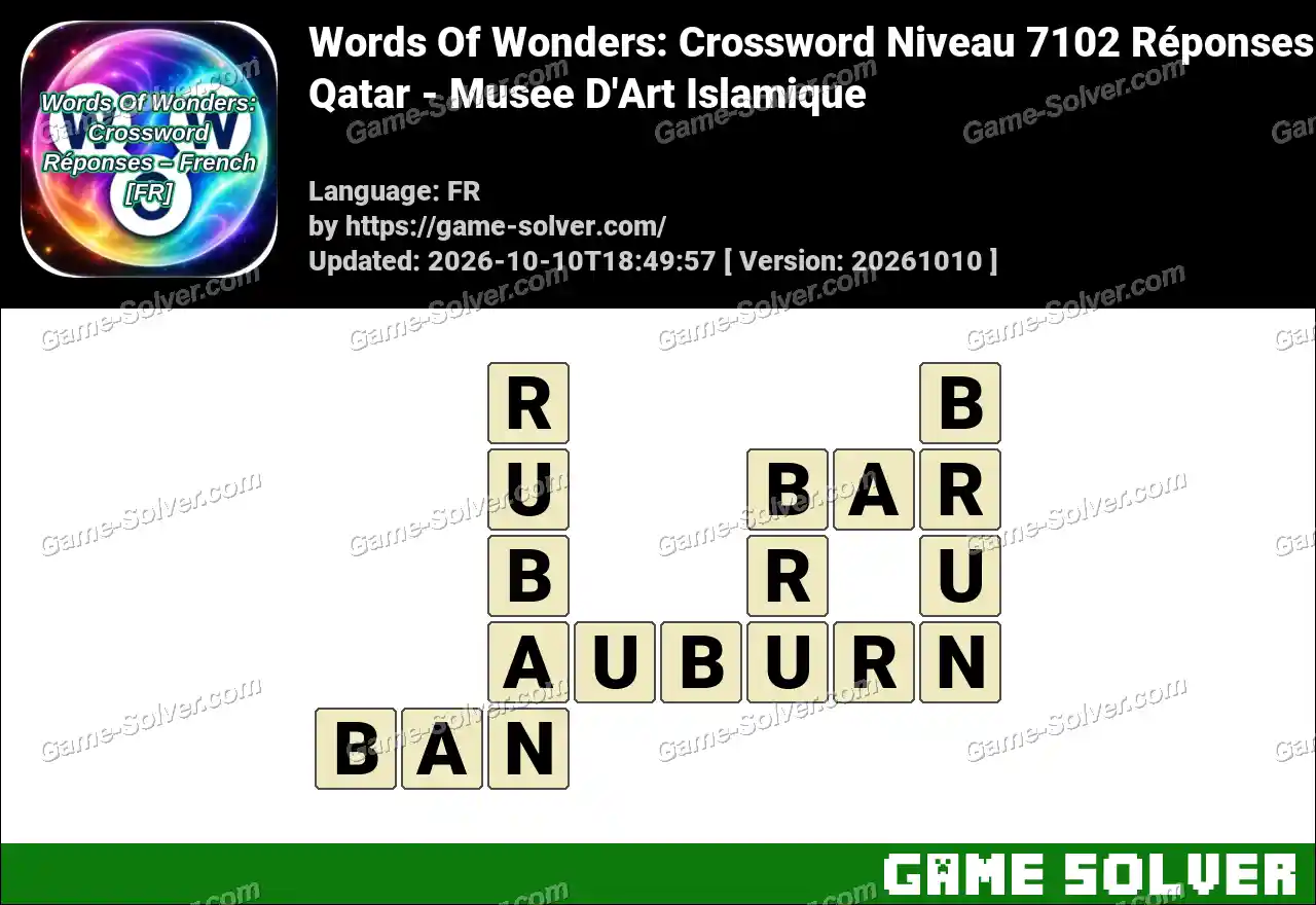 Words Of Wonders: Crossword Niveau 7102 Réponses – Qatar – Musee D’Art Islamique
